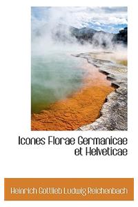 Icones Florae Germanicae Et Helveticae