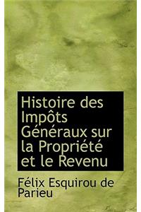 Histoire Des Impots Generaux Sur La Propriete Et Le Revenu