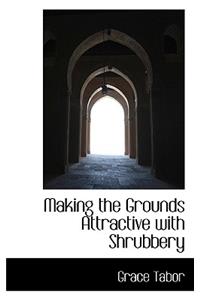 Making the Grounds Attractive with Shrubbery