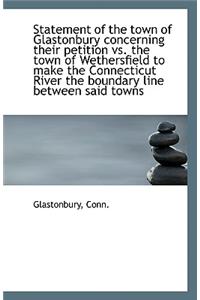 Statement of the Town of Glastonbury Concerning Their Petition vs. the Town of Wethersfield to Make