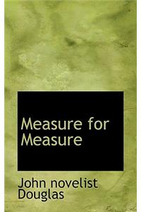 Measure for Measure