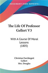 Life Of Professor Gellert V3