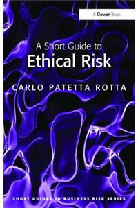 A Short Guide to Ethical Risk