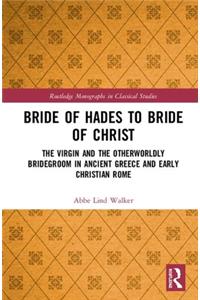 Bride of Hades to Bride of Christ