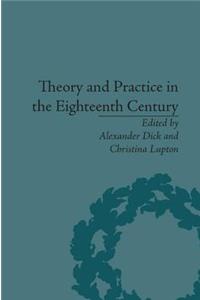 Theory and Practice in the Eighteenth Century