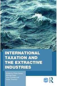 International Taxation and the Extractive Industries