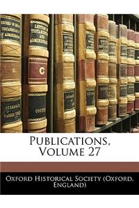 Publications, Volume 27