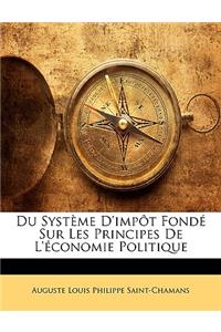 Du Système D'impôt Fondé Sur Les Principes De L'économie Politique