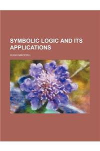Symbolic Logic and Its Applications