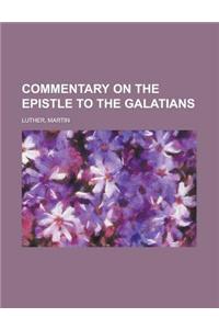 Commentary on the Epistle to the Galatians