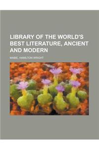 Library of the World's Best Literature, Ancient and Modern -Library of the World's Best Literature, Ancient and Modern - Volume 1 Volume 1