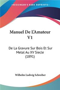 Manuel De L'Amateur V1
