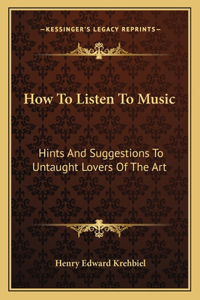 How to Listen to Music