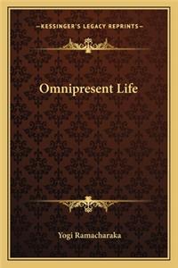 Omnipresent Life