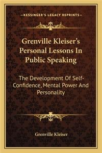 Grenville Kleiser's Personal Lessons in Public Speaking