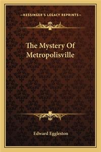 The Mystery Of Metropolisville