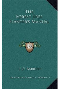 The Forest Tree Planter's Manual