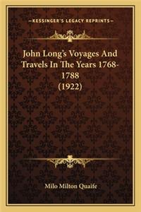 John Long's Voyages and Travels in the Years 1768-1788 (1922)