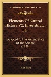 Elements Of Natural History V2, Invertebrata, Etc.