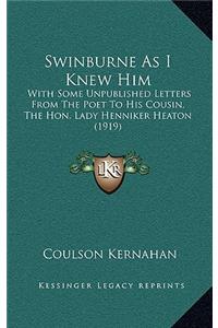Swinburne as I Knew Him