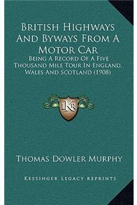 British Highways And Byways From A Motor Car