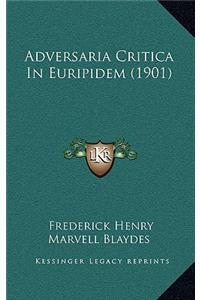 Adversaria Critica in Euripidem (1901)