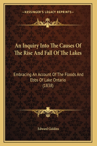 An Inquiry Into The Causes Of The Rise And Fall Of The Lakes