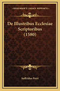 De Illustribus Ecclesiae Scriptoribus (1580)