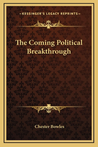 The Coming Political Breakthrough
