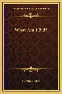 What Am I Bid?