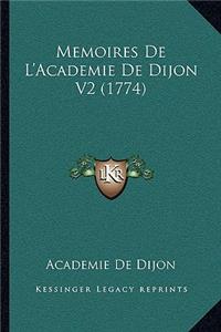 Memoires De L'Academie De Dijon V2 (1774)