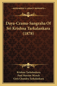 Daya-Crama-Sangraha Of Sri Krishna Tarkalankara (1878)