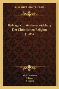 Beitrage Zur Weiterentwicklung Der Christlichen Religion (1905)