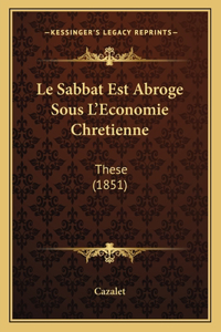 Sabbat Est Abroge Sous L'Economie Chretienne