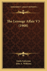 Lerouge Affair V3 (1908)