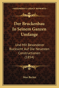 Der Bruckenbau In Seinem Ganzen Umfange