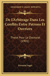 De L'Arbitrage Dans Les Conflits Entre Patrons Et Ouvriers