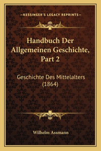 Handbuch Der Allgemeinen Geschichte, Part 2