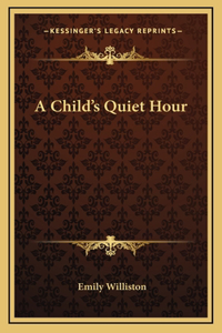 A Child's Quiet Hour