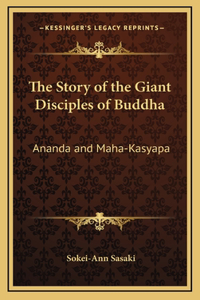 Story of the Giant Disciples of Buddha