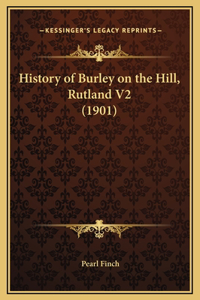 History of Burley on the Hill, Rutland V2 (1901)