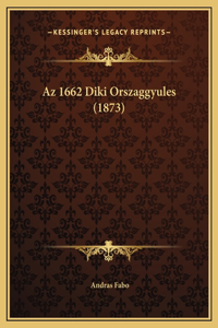 Az 1662 Diki Orszaggyules (1873)