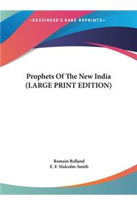 Prophets of the New India