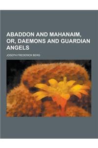 Abaddon and Mahanaim, Or, Daemons and Guardian Angels