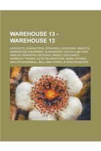 Warehouse 13 - Warehouse 13