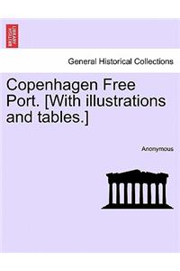 Copenhagen Free Port. [With Illustrations and Tables.]
