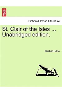 St. Clair of the Isles ... Unabridged edition.