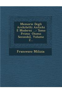 Memorie Degli Architetti Antichi E Moderni ...