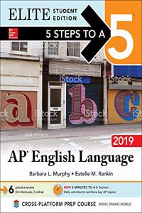 5 Steps to a 5: AP English Language 2019 Elite Student Edition