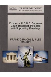 Fromen V. U S U.S. Supreme Court Transcript of Record with Supporting Pleadings